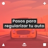 Pasos para regularizar tu auto chocolate.